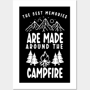 The Best Memories are made around the Campfire Posters and Art